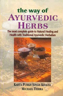 The Way of Ayurvedic Herbs av Karta Purkh Singh Khalsa & Michael Tierra